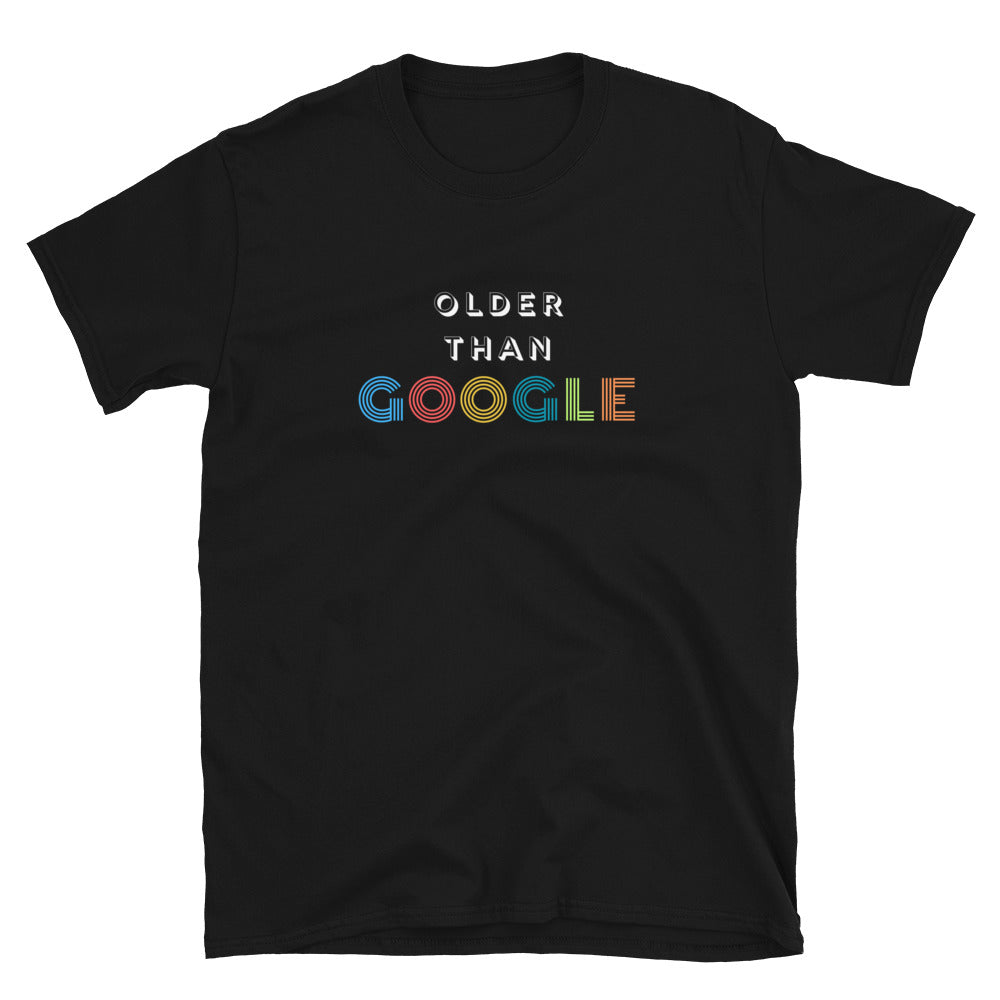Older than G00gle Short-Sleeve Unisex T-Shirt
