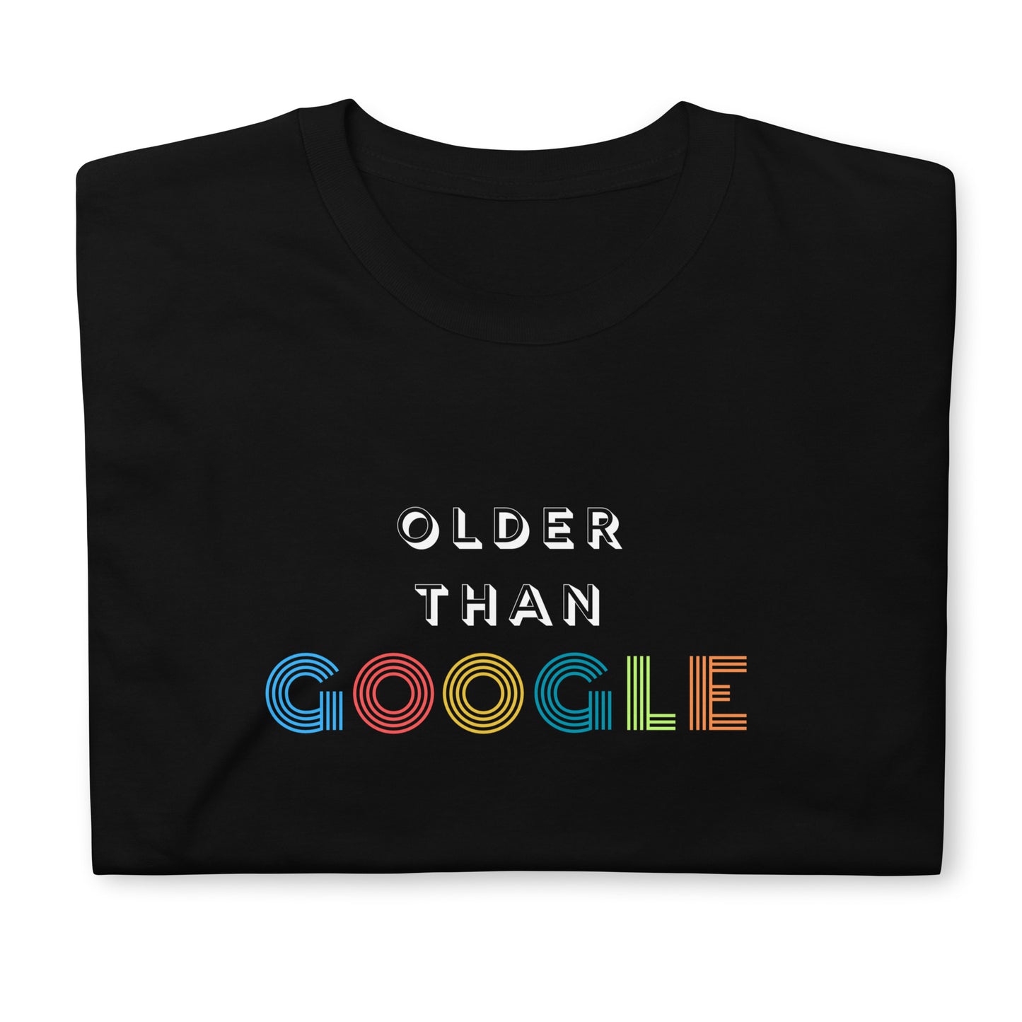 Older than G00gle Short-Sleeve Unisex T-Shirt