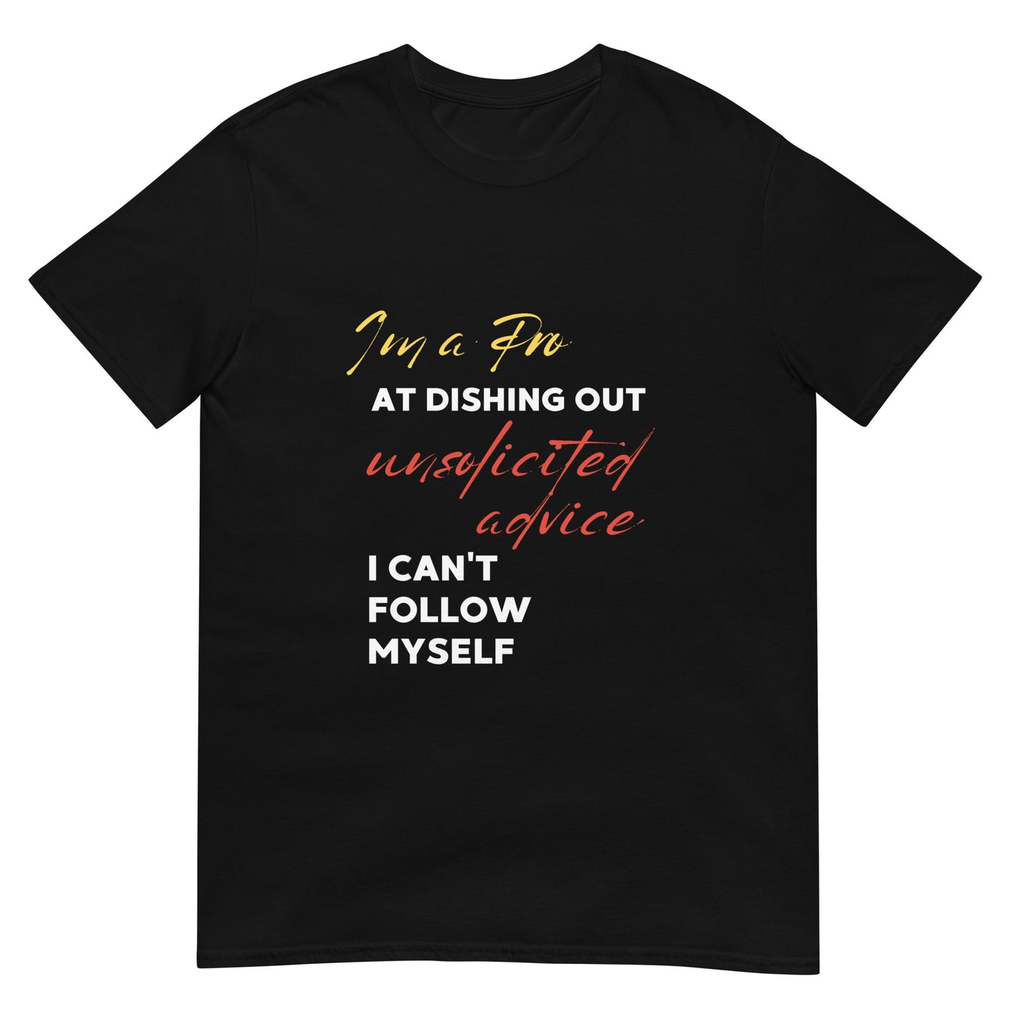 Pro at Unsolicited Advice Short-Sleeve Unisex T-Shirt