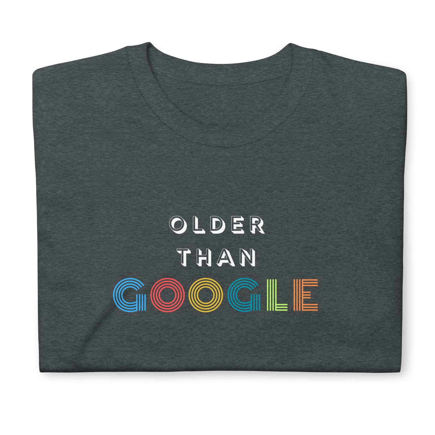 Older than G00gle Short-Sleeve Unisex T-Shirt