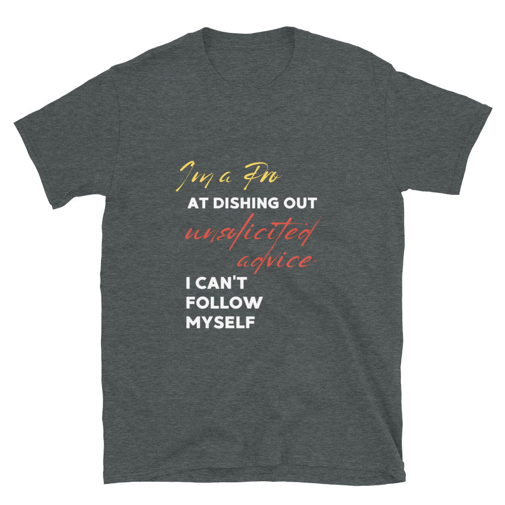 Pro at Unsolicited Advice Short-Sleeve Unisex T-Shirt