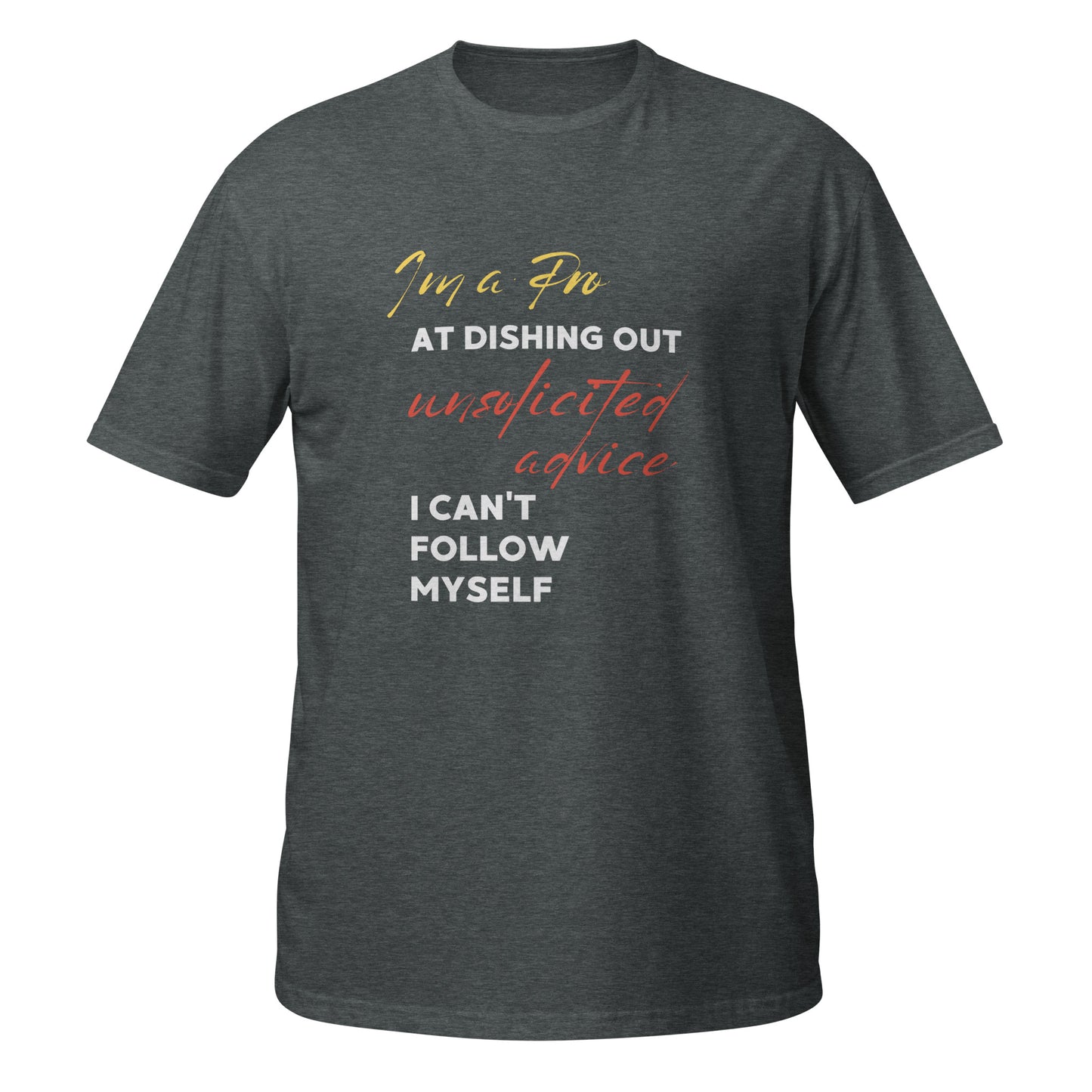 Pro at Unsolicited Advice Short-Sleeve Unisex T-Shirt