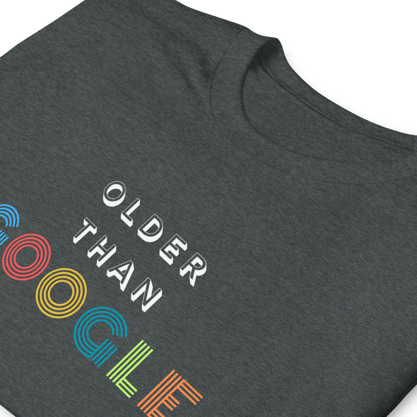 Older than G00gle Short-Sleeve Unisex T-Shirt