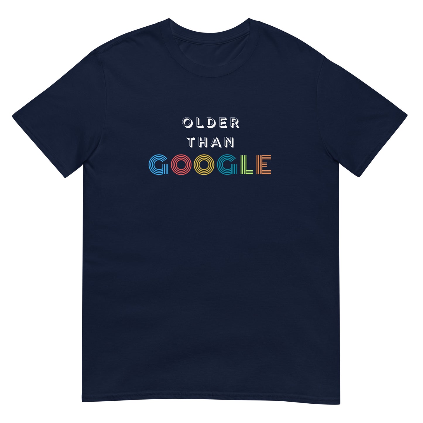 Older than G00gle Short-Sleeve Unisex T-Shirt