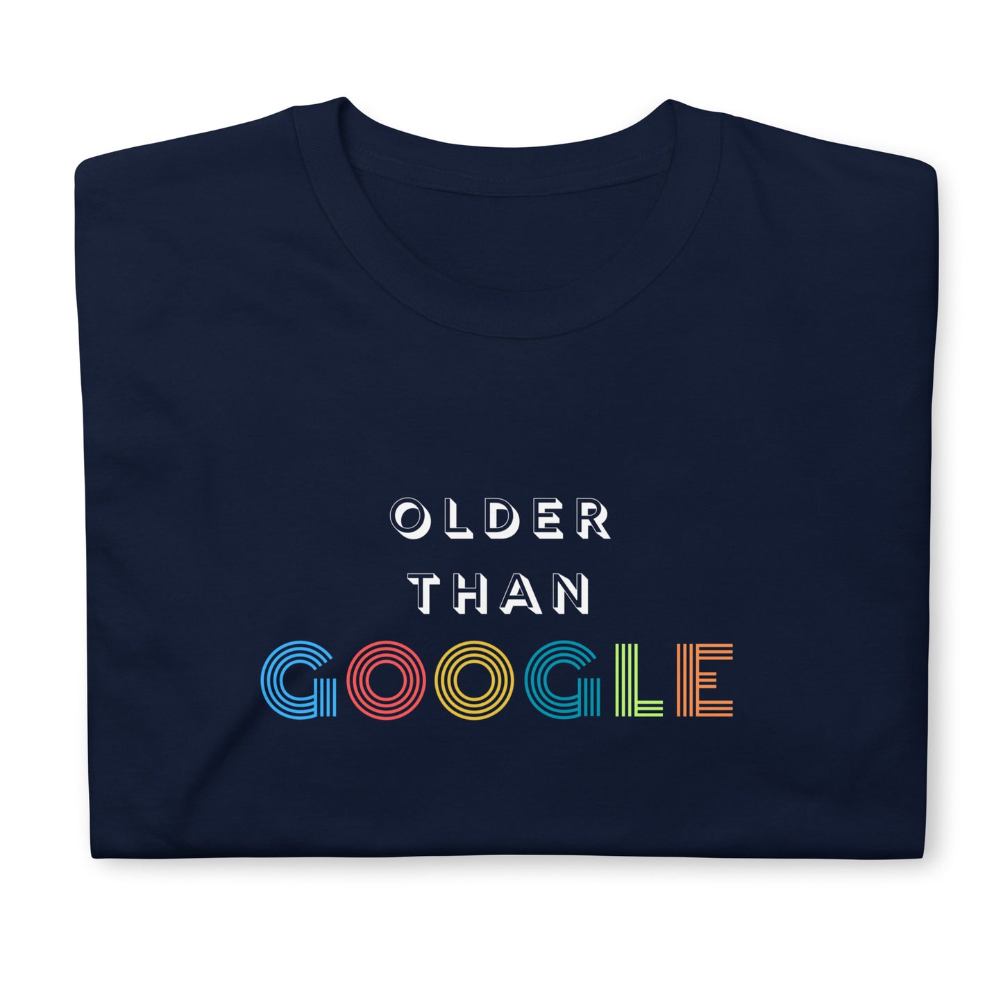 Older than G00gle Short-Sleeve Unisex T-Shirt