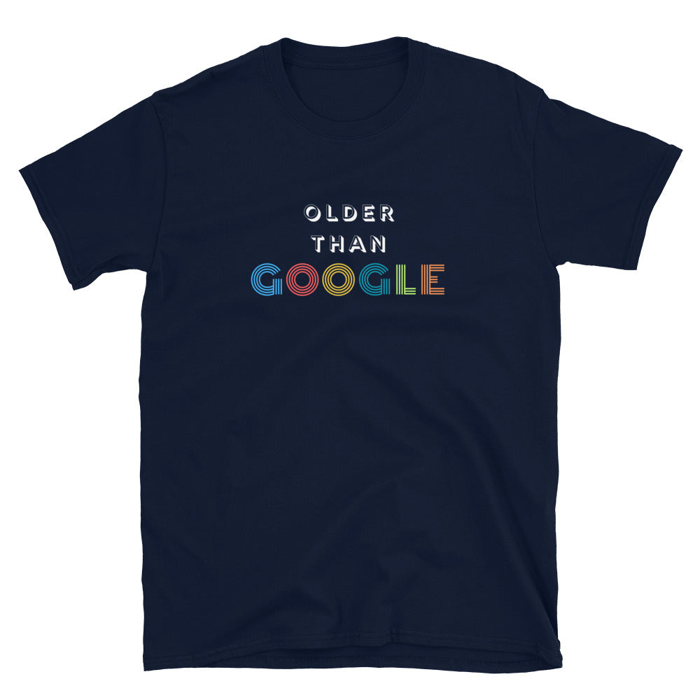 Older than G00gle Short-Sleeve Unisex T-Shirt