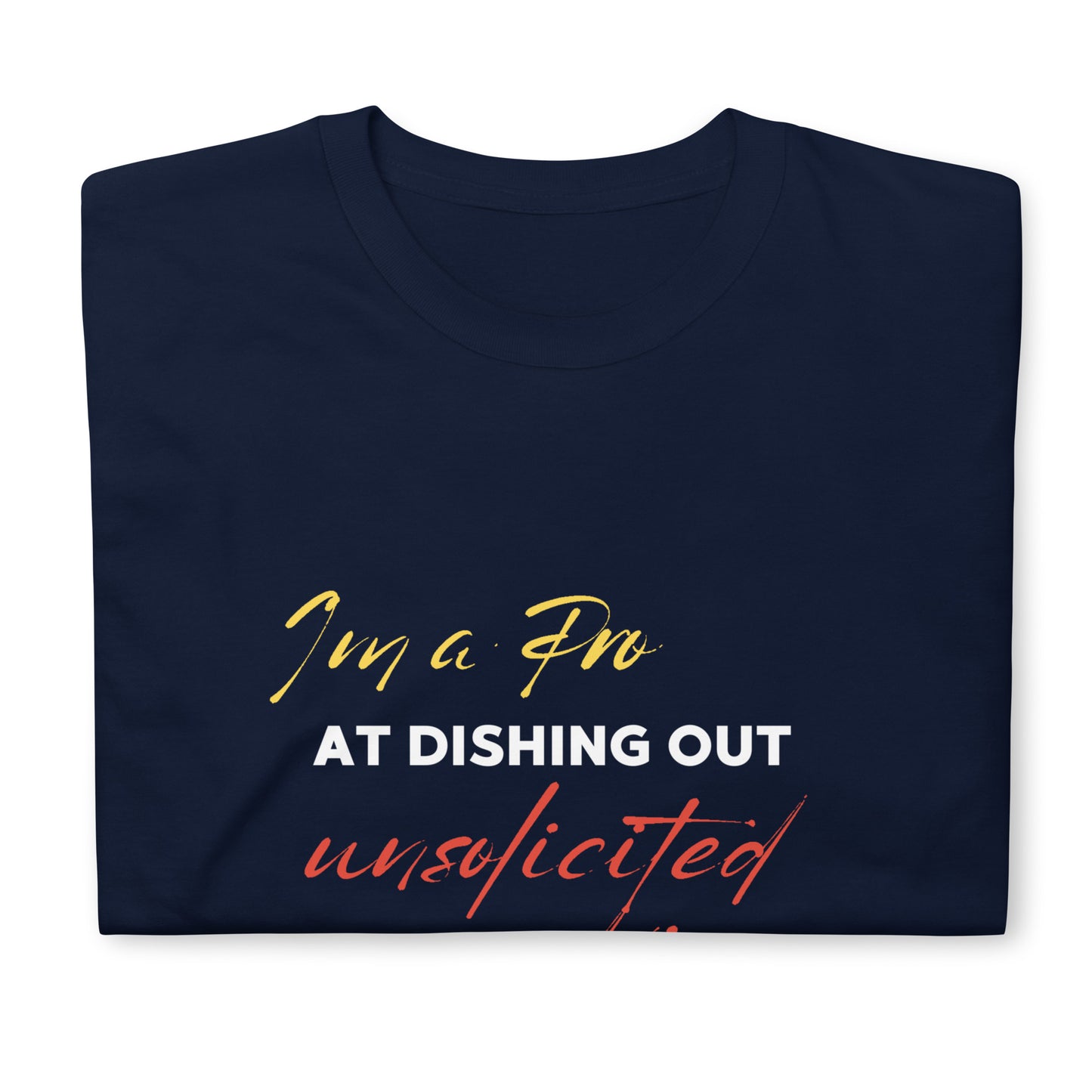 Pro at Unsolicited Advice Short-Sleeve Unisex T-Shirt