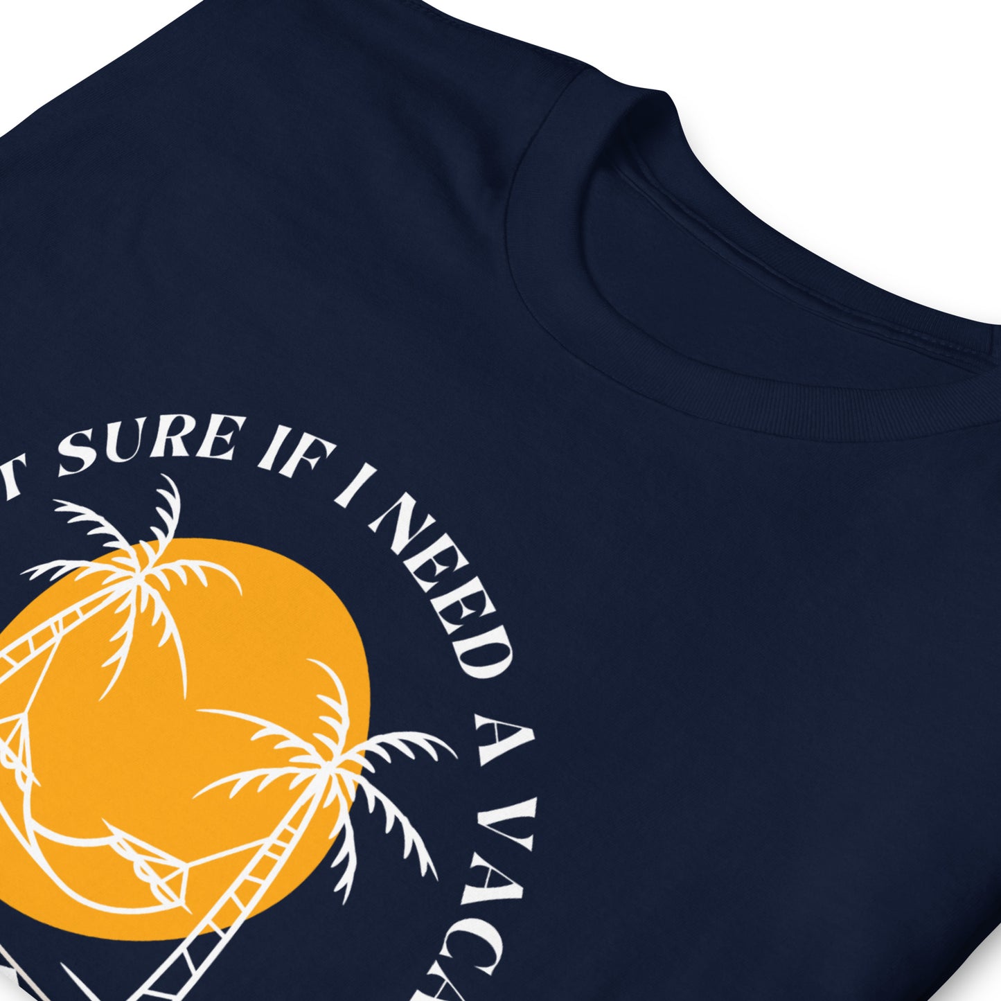 Need a Vacation Unisex t-shirt
