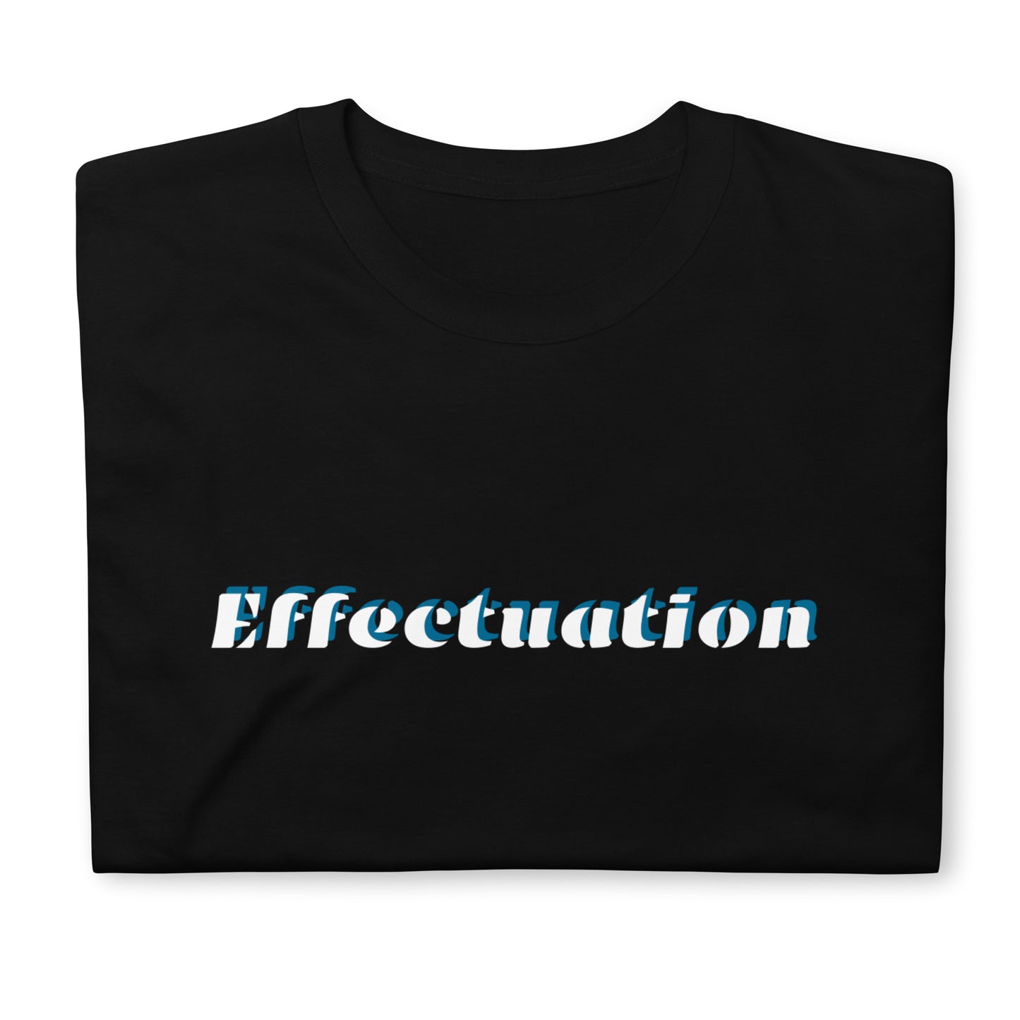 Effectuation Short-Sleeve Unisex T-Shirt