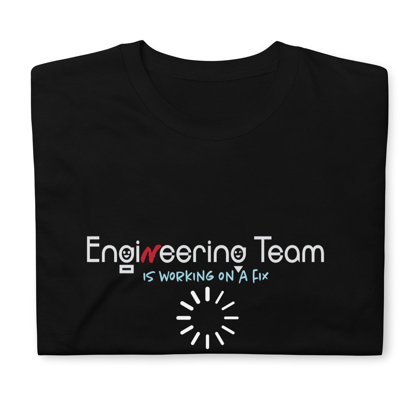 Engineering Team Working On A Fix Soft Style Short-Sleeve Unisex T-Shirt