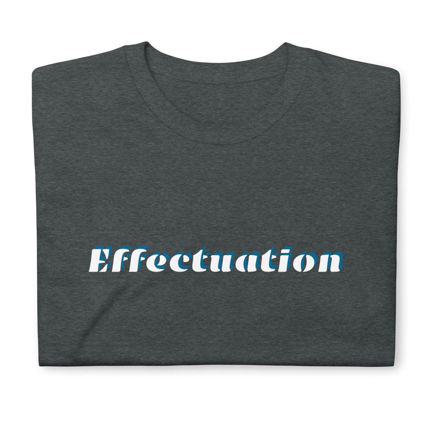 Effectuation Short-Sleeve Unisex T-Shirt