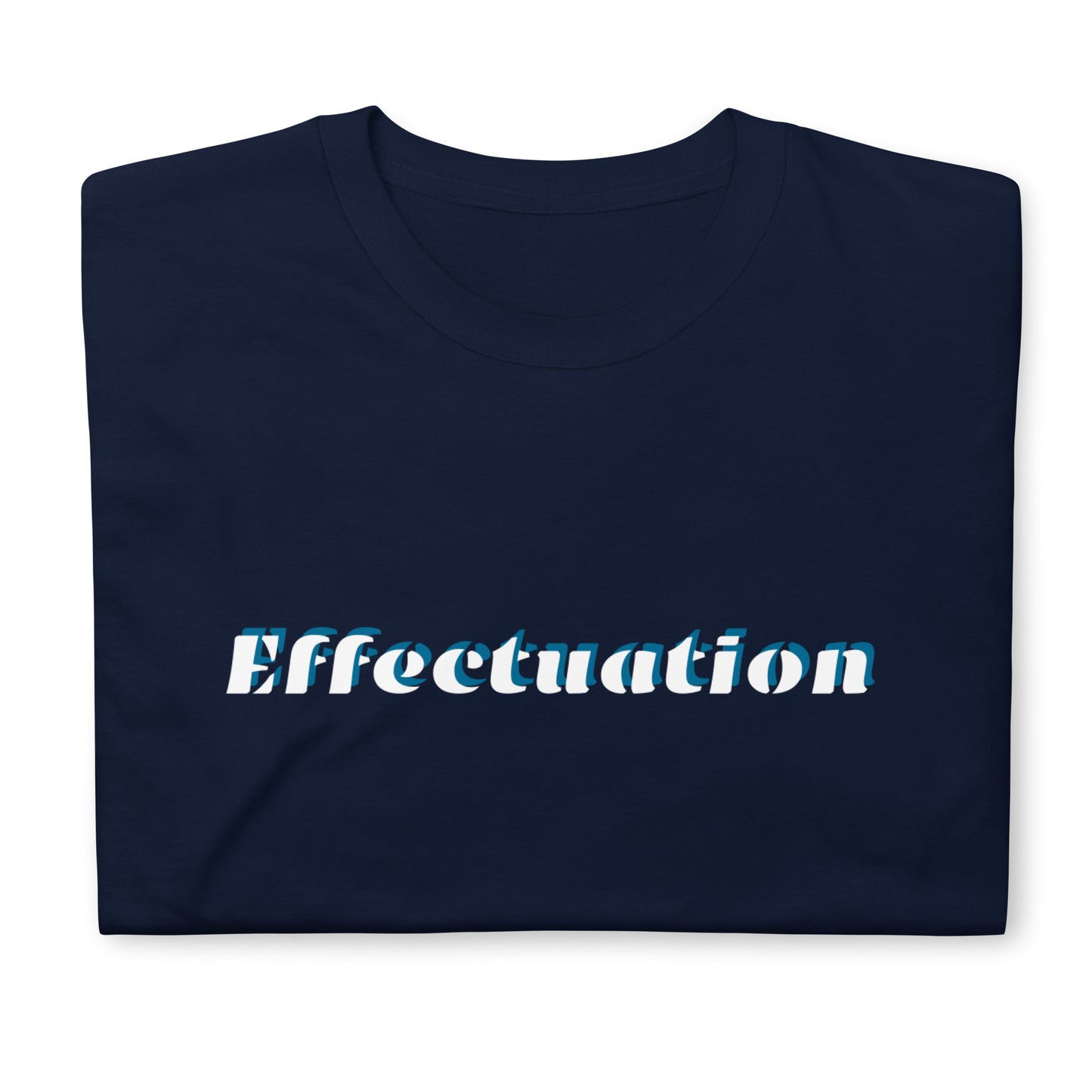 Effectuation Short-Sleeve Unisex T-Shirt