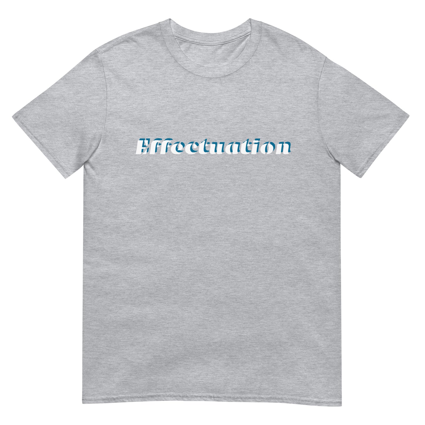 Effectuation Short-Sleeve Unisex T-Shirt