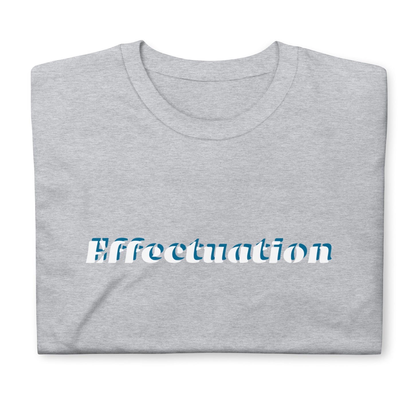 Effectuation Short-Sleeve Unisex T-Shirt