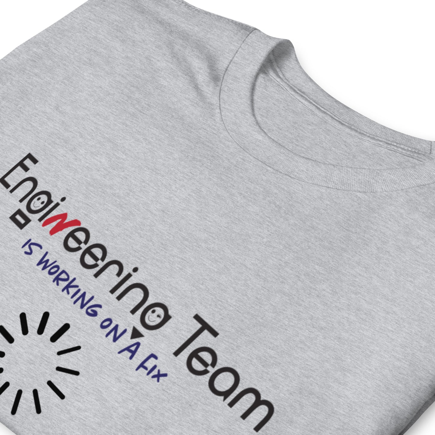Engineering Team Working On A Fix Soft Style Short-Sleeve Unisex T-Shirt