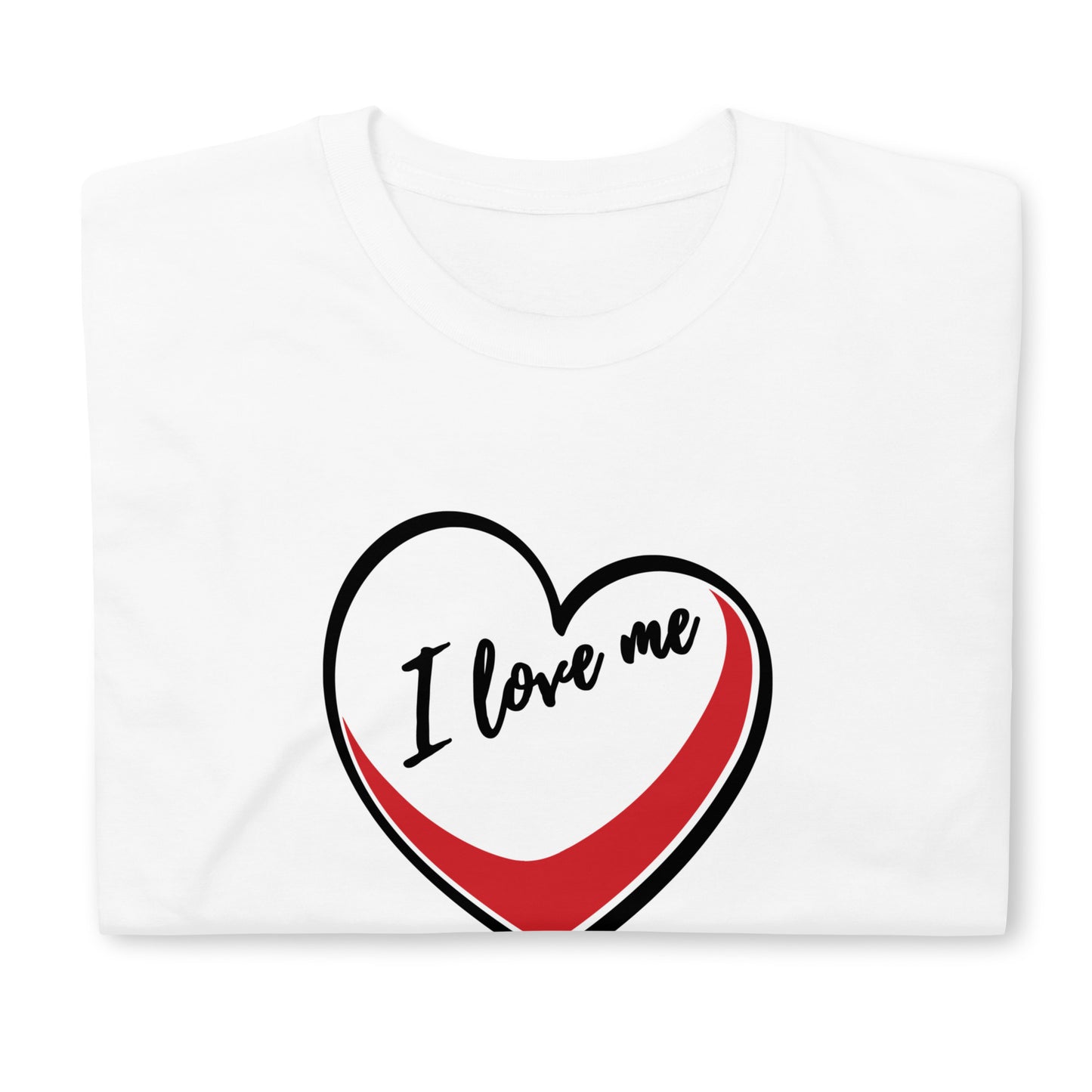 Valentine`s Day I Love Me Unisex T-shirt