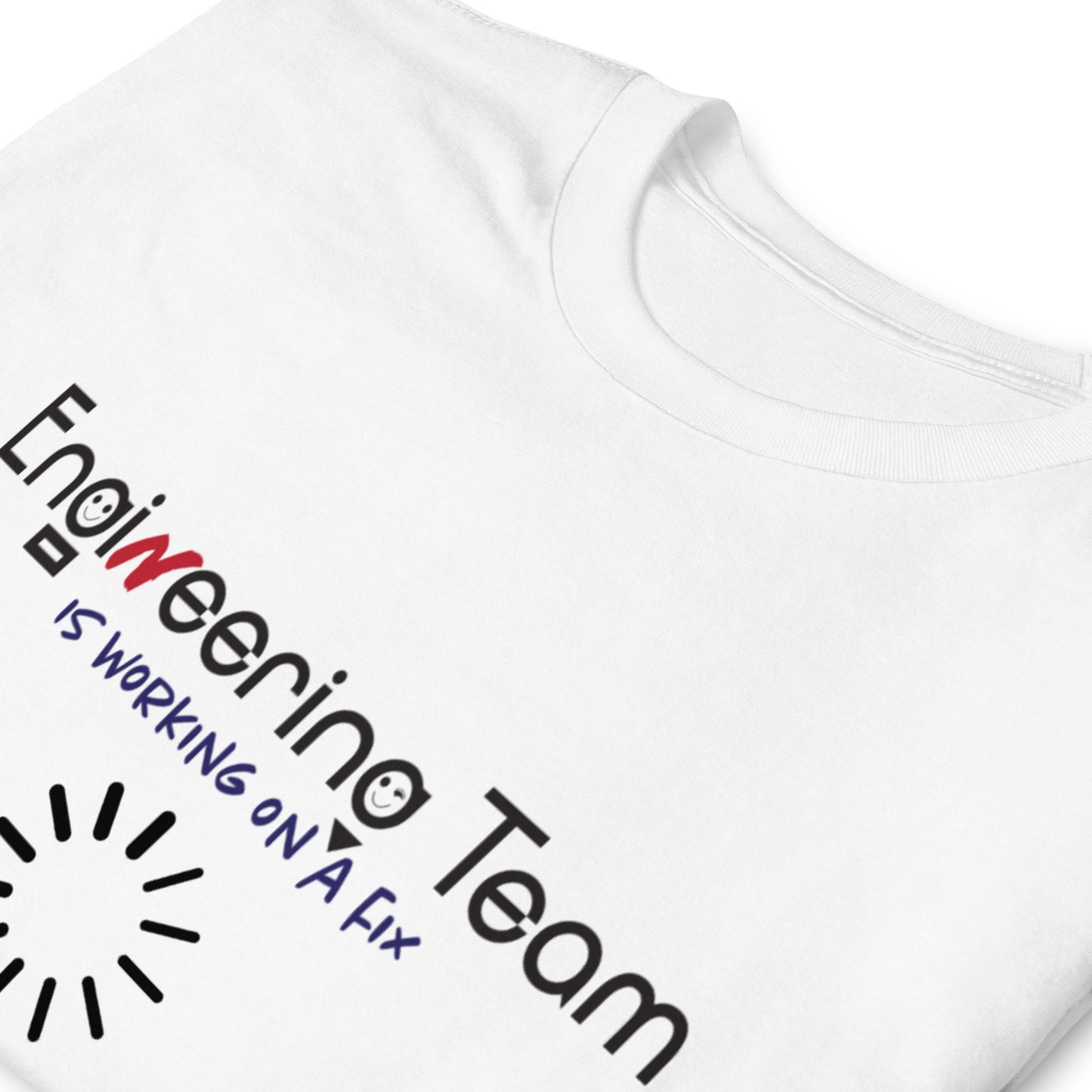 Engineering Team Working On A Fix Soft Style Short-Sleeve Unisex T-Shirt