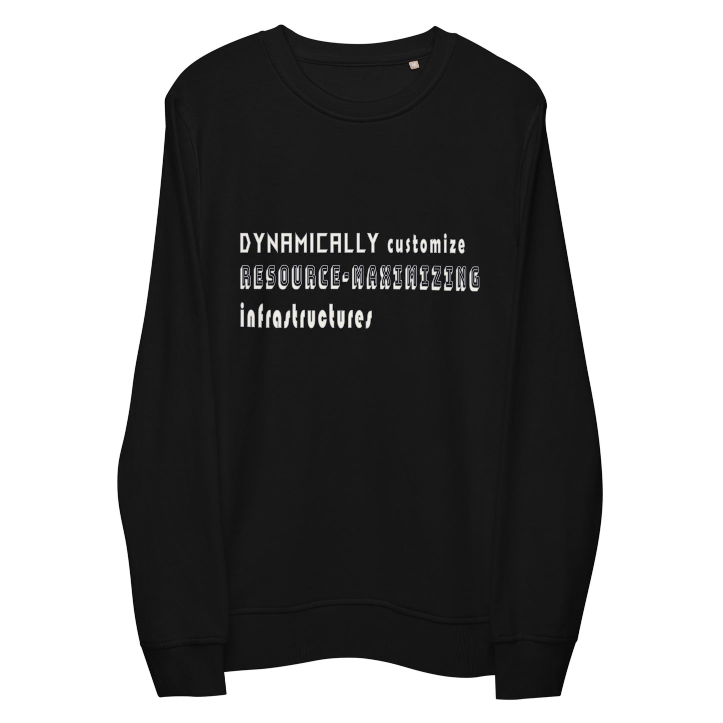 Dynamically Customize Infrastructure Office Fun Unisex Organic Sweatshirt