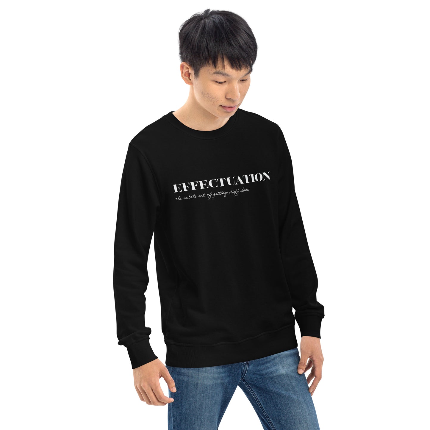 Effectuation Unisex Organic Sweatshirt