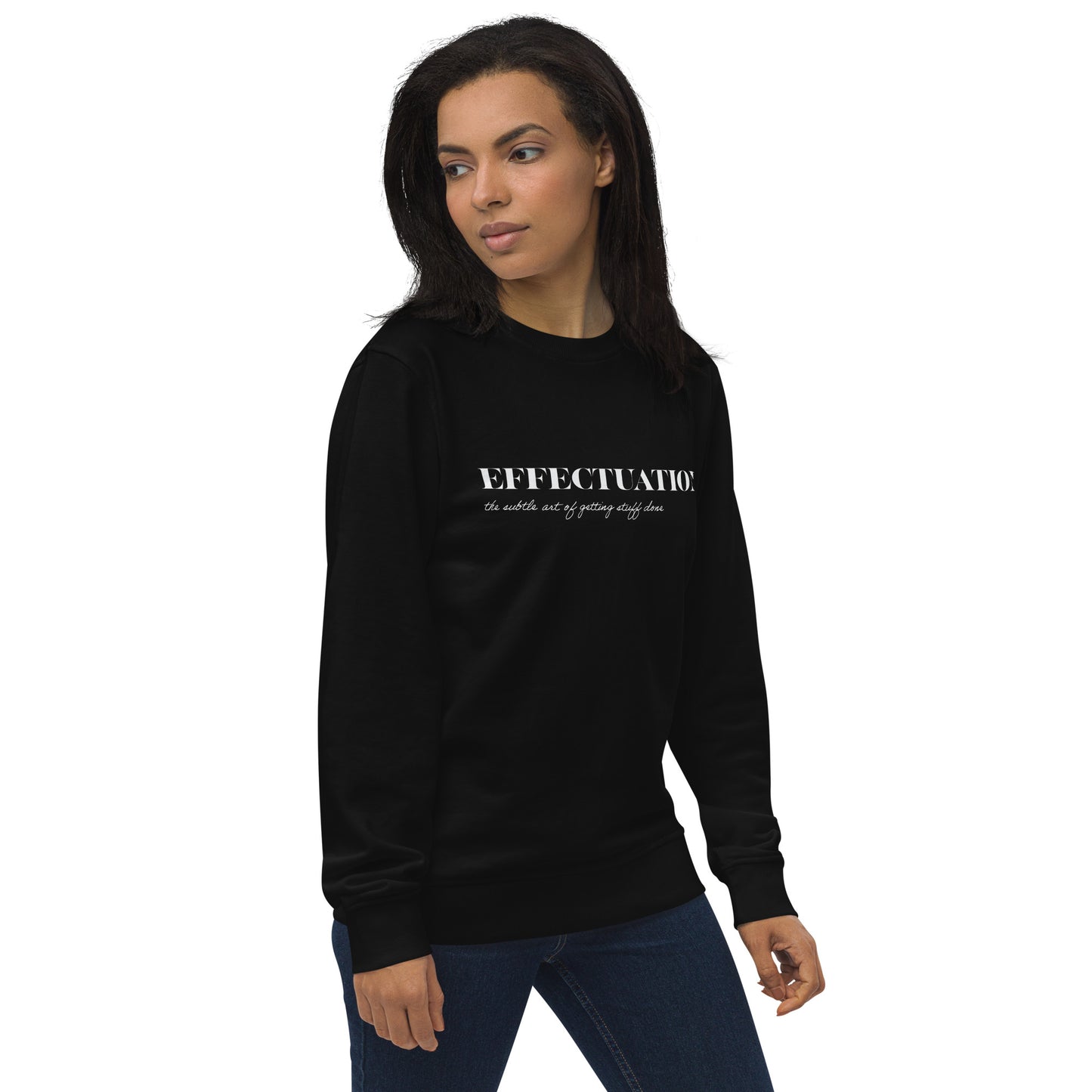 Effectuation Unisex Organic Sweatshirt