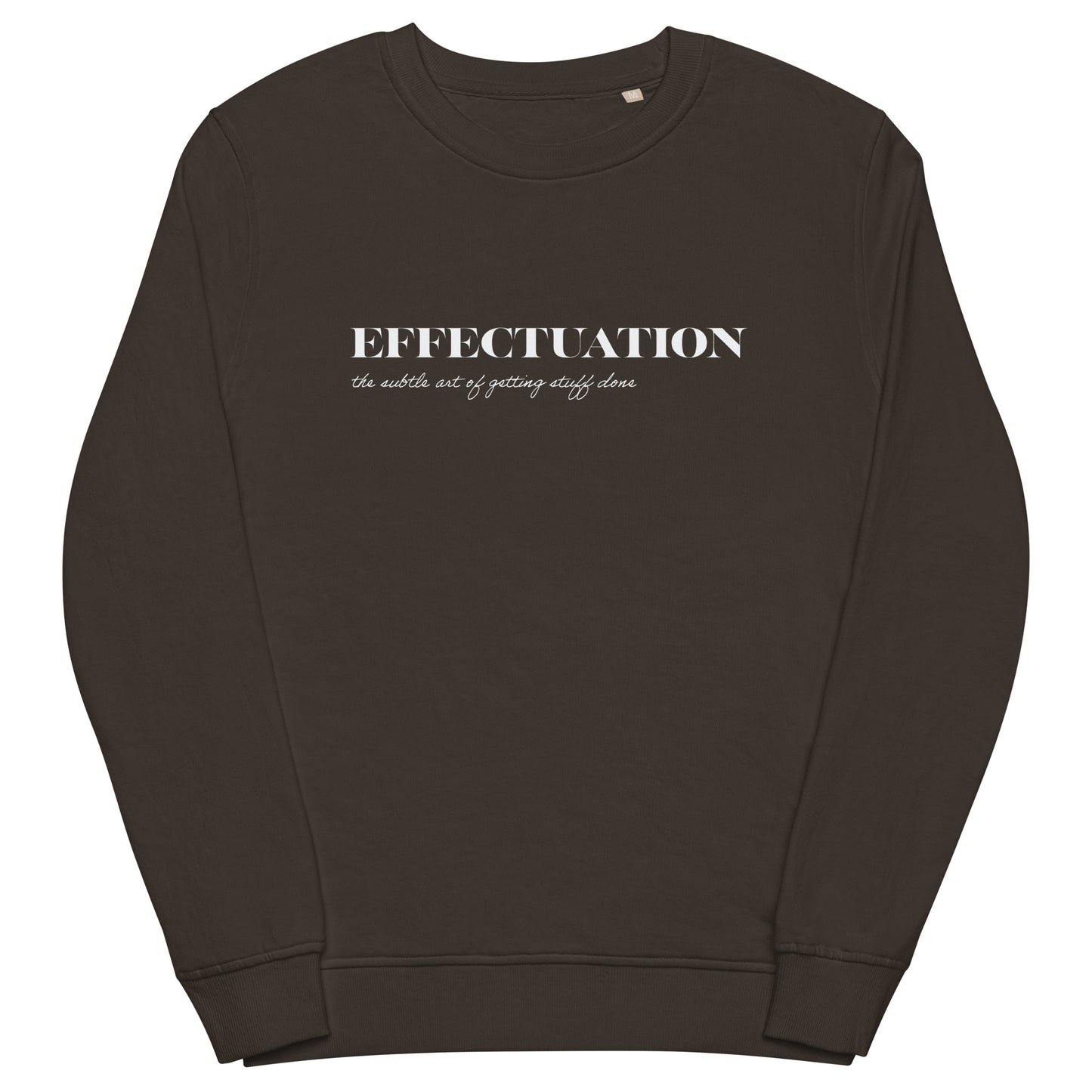 Effectuation Unisex Organic Sweatshirt