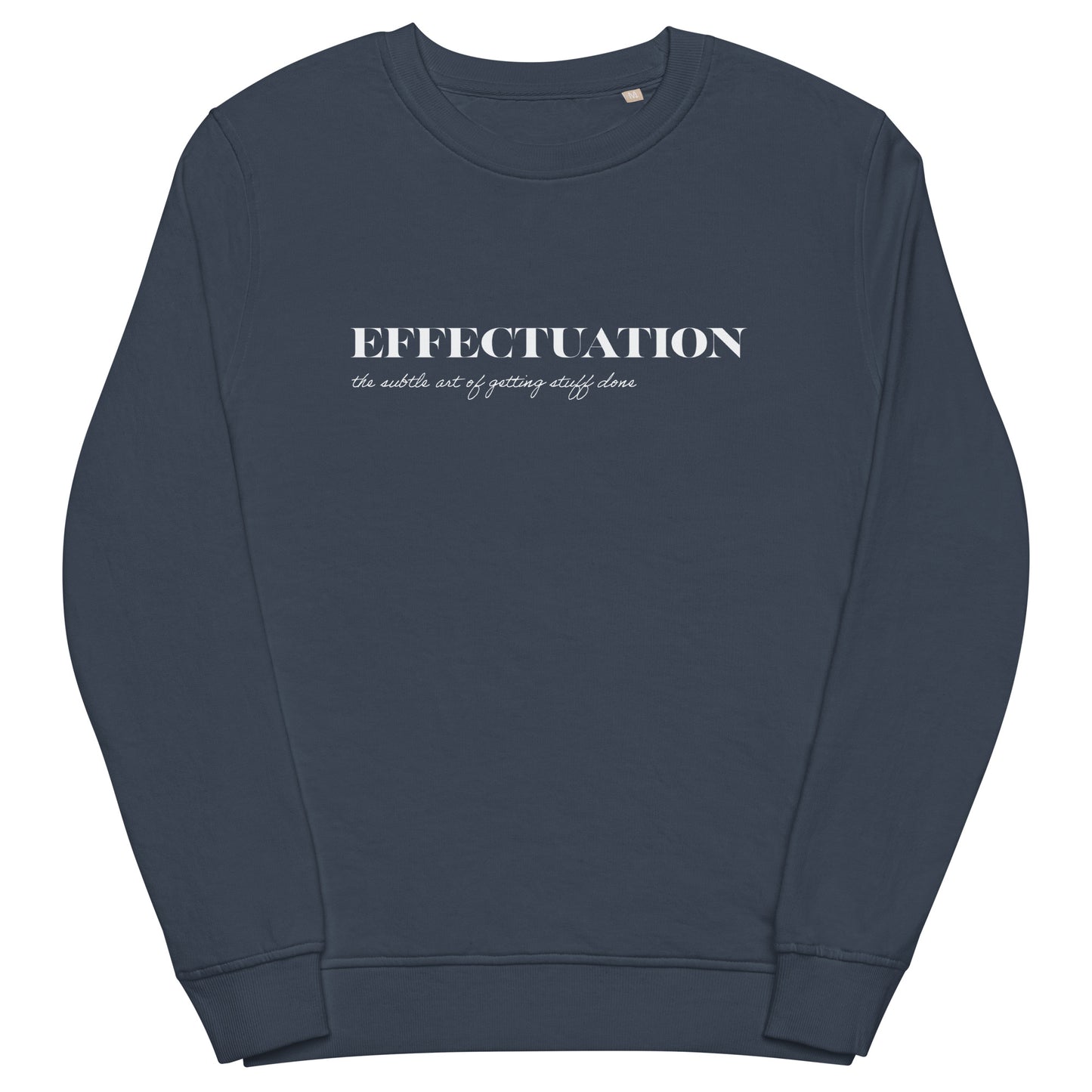 Effectuation Unisex Organic Sweatshirt