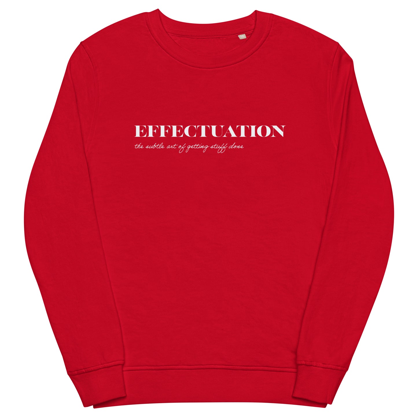 Effectuation Unisex Organic Sweatshirt