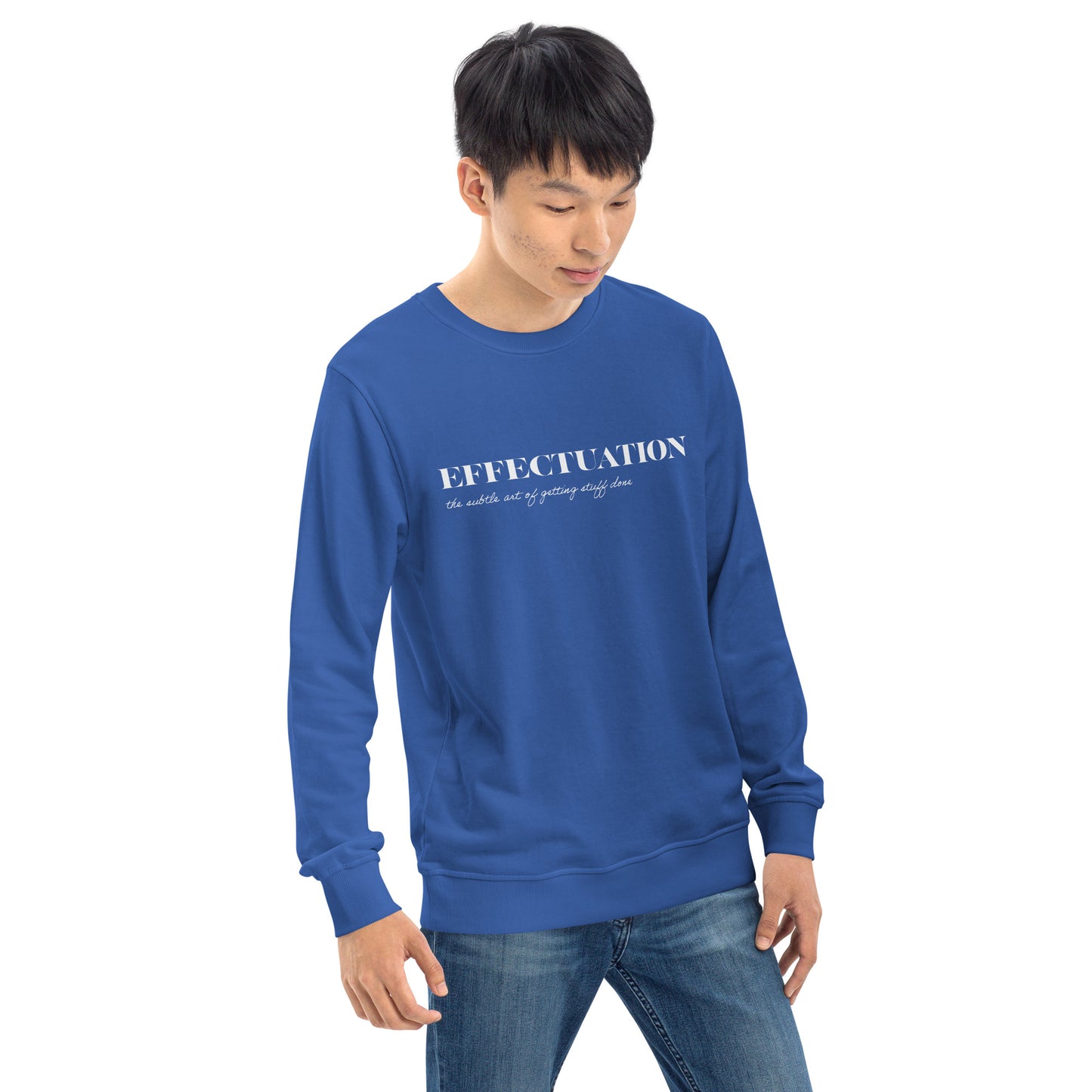 Effectuation Unisex Organic Sweatshirt