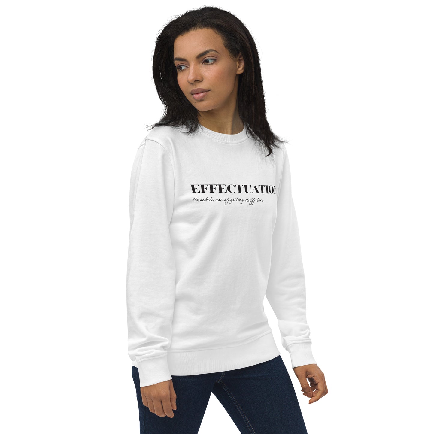 Effectuation Unisex Organic Sweatshirt