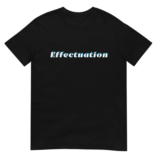Effectuation Short-Sleeve Unisex T-Shirt