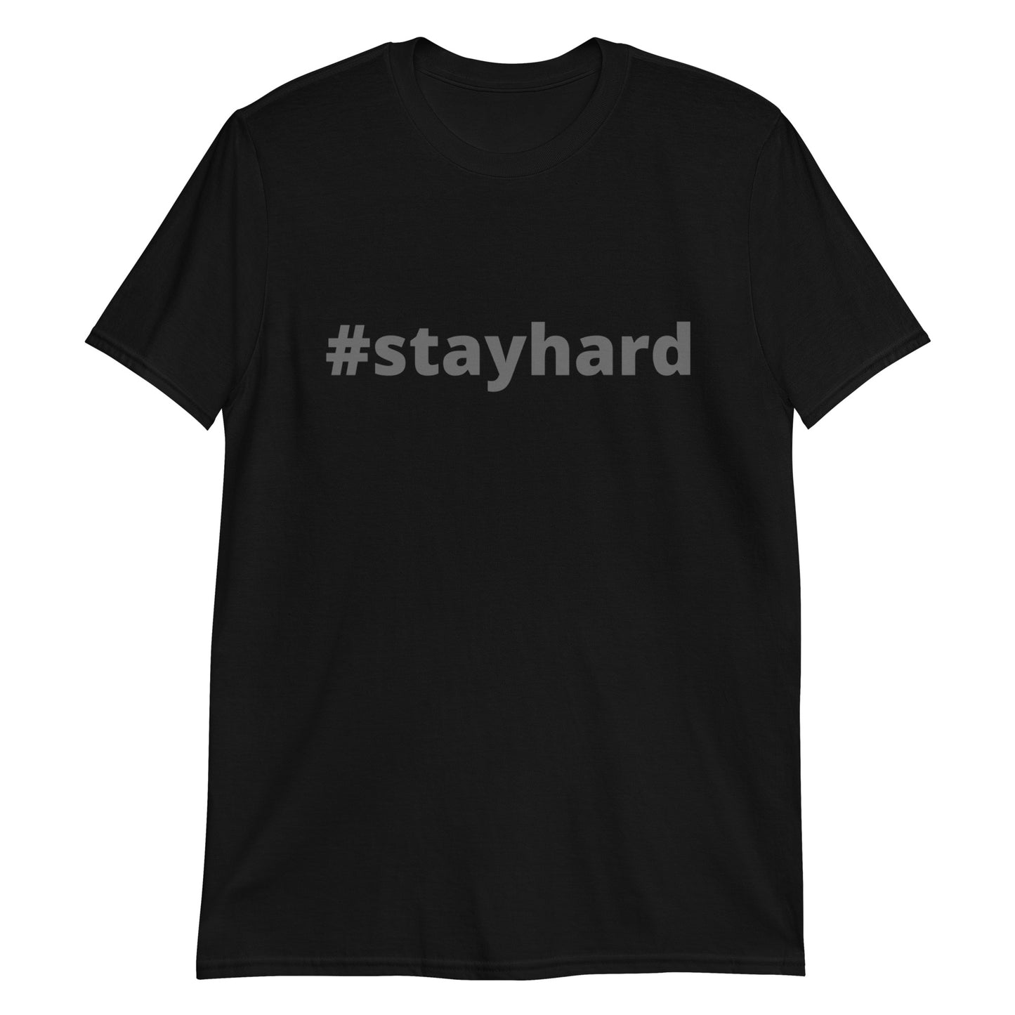 #STAYHARD Short-Sleeve Unisex T-Shirt