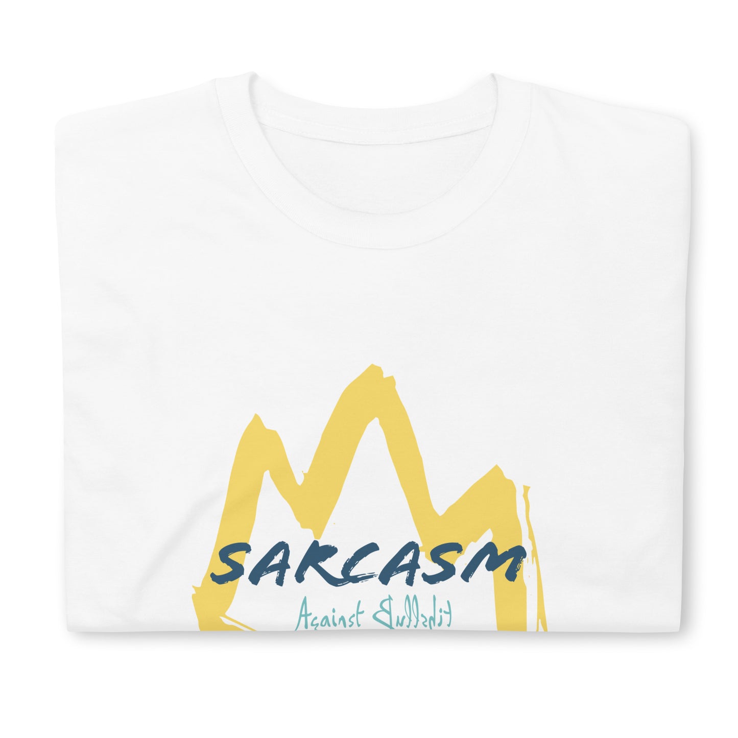 Sarcasm Against BS Unisex CottonT-Shirt