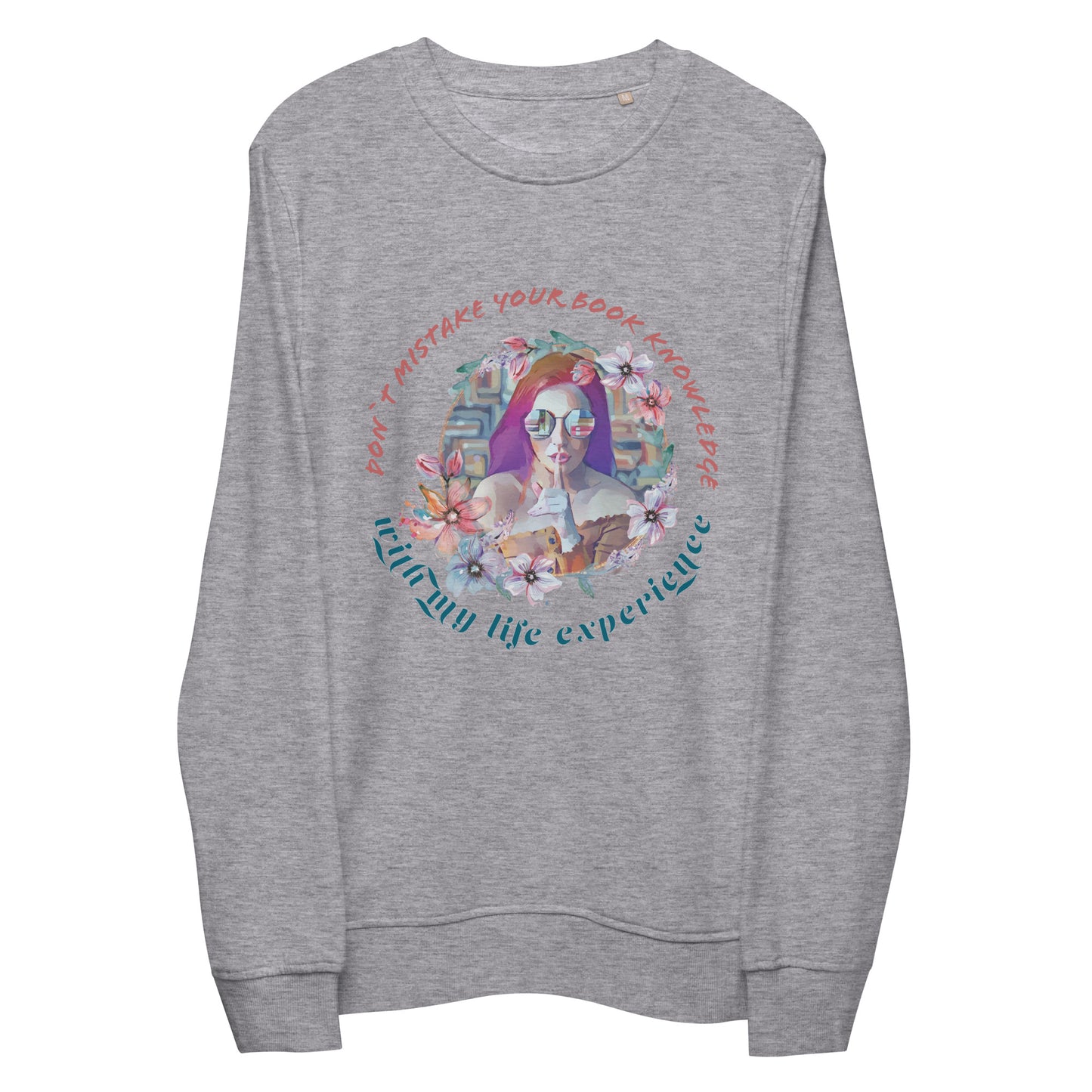 Book Knowledge and Experience Unisex Organic Sweatshirt